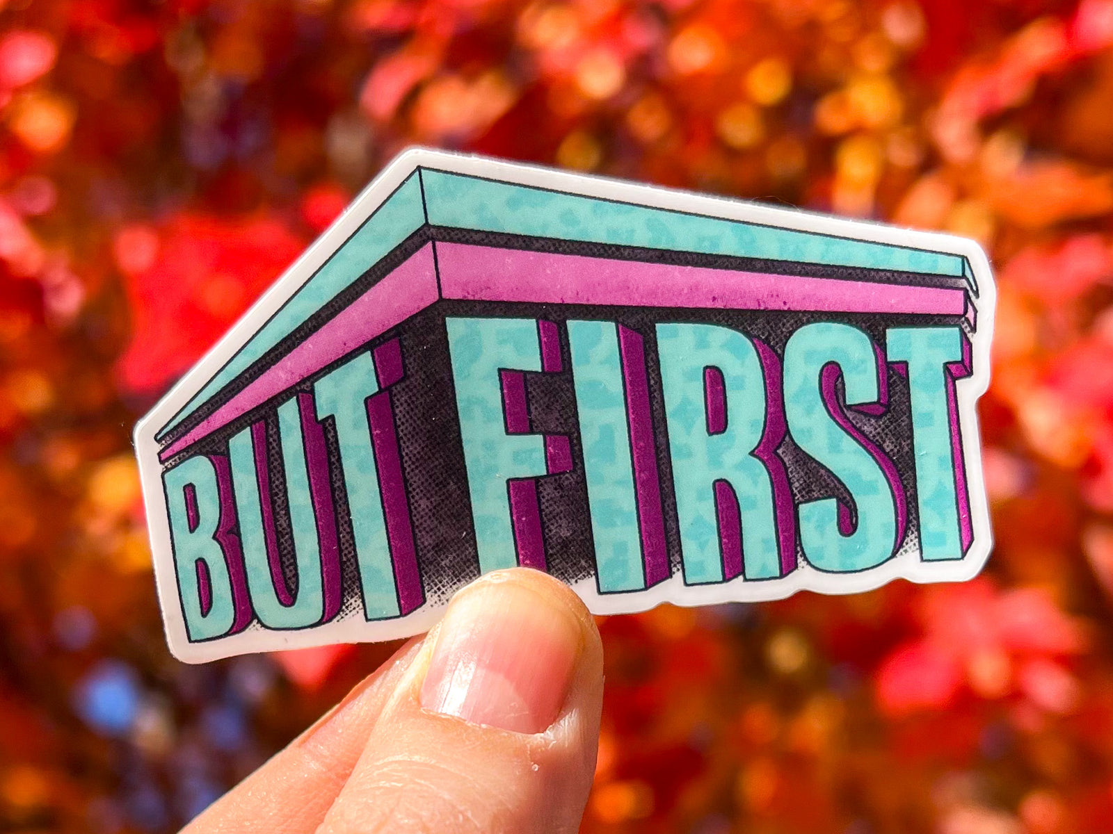 But First Sticker