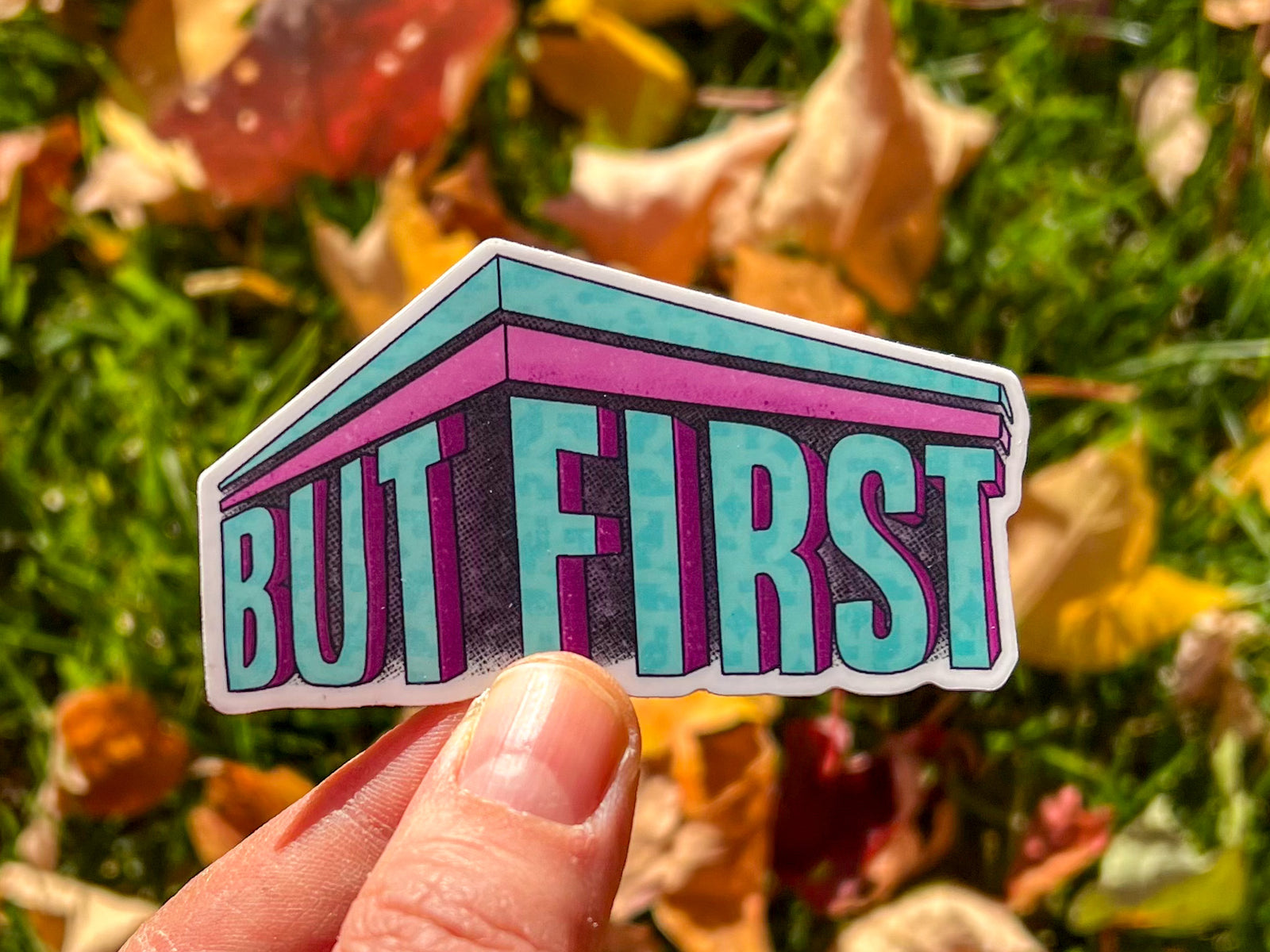 But First Sticker