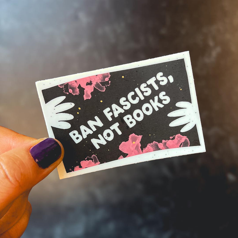 Ban Fascists, Not Books Sticker