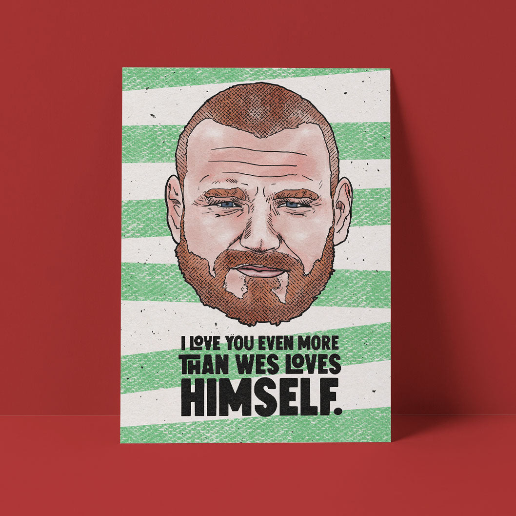 More Than Wes Loves Himself Card